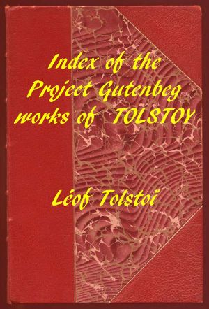 [Gutenberg 59195] • Index of the Project Gutenberg Works of Leon Tolstoy